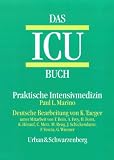 Das ICU- Buch - Praktische Intensivmedizin - Paul L. Marino