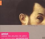 ジョゼフ=マリ・アミオ、ダンブルヴィル、ペドリーニ;北京イエズス会のミサ曲 他 [Import from France] (Amiot: Messe des Jesuites de Pekin)