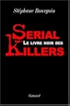 LIVRE NOIR DES SERIAL KILLERS (LE)