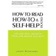 How to Read How-To and Self-Help Books: Getting Real Results from the Advice You Get by Janne Ruokonen