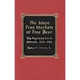 No More Free Markets or Free Beer by Burton Jr. Folsom