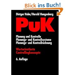 PuK - Wertorientierte Controllingkonzepte: Planung und Kontrolle - Planungs- und Kontrollsysteme - Planungs- und Kontrollrechnung