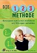 Die 1-2-3 Methode für Lehrer: Konsequent zum Lernen motivieren und Störungen vermeiden - Klasse 1 - 8