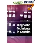 Diagnostic Techniques in Genetics by  Jean-Louis Serre, Isabelle Heath, and Simon Heath