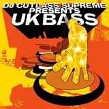 DJ Cutlass Supreme Presents: UK Bass