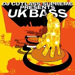 DJ Cutlass Supreme Presents: UK Bass