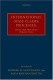 International Mass Claims Processes: Legal and Practical Perspectives