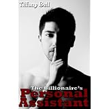The Billionaire's Personal Assistant (First Time Gay Sex) ~ Tiffany Bell