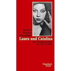 Laura und Catalina. Zwei Liebesgeschichten des Pepe Carvalho