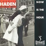 Revue Charlie Haden Quartet West  / Now Is The Hour