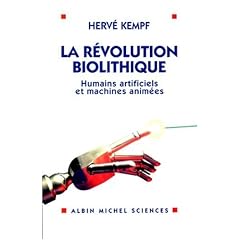 La R�volution biolithique : Humains artificiels et machines anim�es