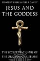 Jesus and the Goddess: The Secret Teachings of the Original Christians