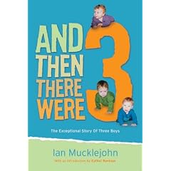 And Then There Were Three: The Exceptional Story of a Remarkable Surrogacy Family