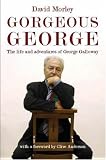 Books : Gorgeous George: The Life and Adventures of George Galloway