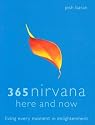 365 Nirvana Here and Now: Living Every Moment in Enlightenment