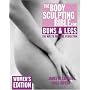 The Body Sculpting Bible for Buns And Legs: Women's Edition