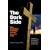 The Dark Side: How Evangelical Teachings Corrupt Love and Truth