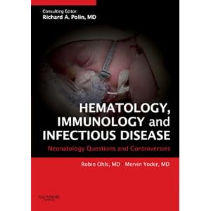 Click here to buy Hematology, Immunology and Infectious Disease: Neonatology Questions and... by Robin Ohls MD and Mervin C. Yoder MD.