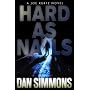 Hard as Nails: A Joe Kurtz Novel (Simmons, Dan)