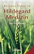 Hildegard-Medizin: Eine Einf�hrung