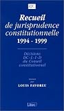 Revue Litec  / Recueil de jurisprudence constitutuionnelle 1994-1999