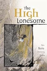 The High Lonesome: Epic Solo Climbing Stories