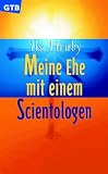 Meine Ehe mit einem Scientologen - Ilse Hruby, El Awadalla, MariaS. Klar