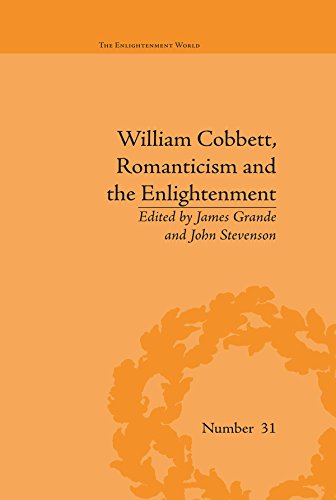 William Cobbett, Romanticism and the Enlightenment: Contexts and Legacy (The Enlightenment World)