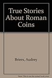 True stories about Roman coins