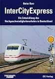InterCityExpress: Die Entwicklung des Hochgeschwindigkeitsverkehrs in Deutschland