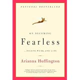 On Becoming Fearless: ...in Love, Work, and Life: A Road Map for Womenvon "Arianna Stassinopoulos..."