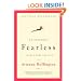 On Becoming Fearless...in Love, Work, and Life