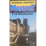 Maigret e la spilungonadi Georges Simenon