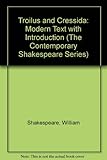 Troilus and Cressida : modern text with introduction