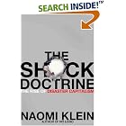 Click here to buy The Shock Doctrine: The Rise of Disaster Capitalism by  Naomi Klein.