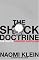 The Shock Doctrine: The Rise of Disaster Capitalism