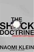 The Shock Doctrine: The Rise of Disaster Capitalism