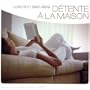D�tente A La Maison