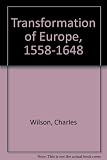 The transformation of Europe, 1558-1648