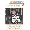 So, You Think You're Psychic?