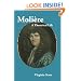 Molière: A Theatrical Life