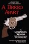 A Breed Apart: A True Story About U.S. Treasury Agents During the Moonshine Years