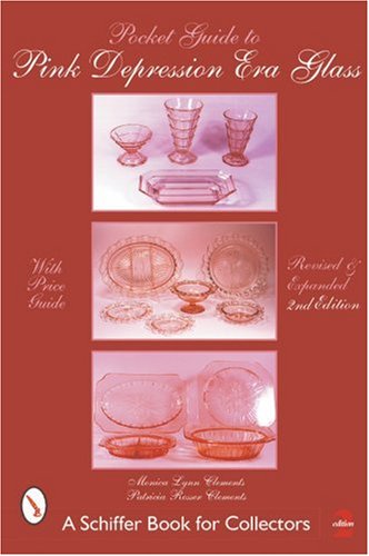 Pocket Guide to Pink Depression Era Glass Edition (Schiffer Book for Collectors)