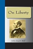 On Liberty and Utilitarianism (Bantam Classics)