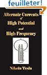Experiments With Alternate Currents o...