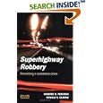 Superhighway Robbery: Preventing E-Commerce Crime (Crime... by Graeme R. Newman and R. V. G. Clarke