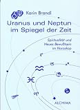 Produkt-Bild: Uranus und Neptun im Spiegel der Zeit: Spiritualit&auml;t und Neues Bewu&szlig;tsein im Horoskop