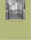 Grave Matters,
Mark C. Taylor