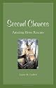 Second Chances: Amazing Horse Rescues