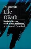 Dilemmas of Life and Death: Hindu Ethics in North American Context